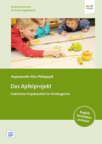 Das Apfelprojekt: Praktische Projektarbeit im Kindergarten (Angewandte Klax-Pädagogik) von Bananenblau UG